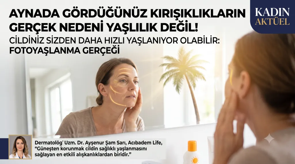 AYNADA GÖRDÜĞÜNÜZ KIRIŞIKLIKLARIN GERÇEK NEDENİ YAŞLILIK DEĞİL!