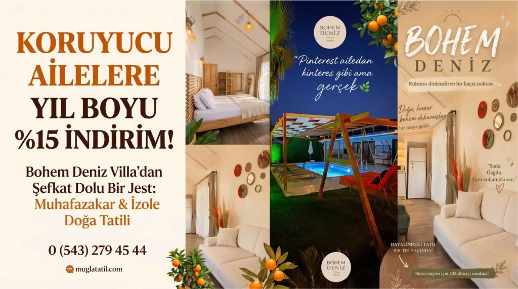 Koruyucu Ailelere Yıl Boyu %15 İndirim Jestiyle: Muhafazakar Tatilin Adresi Bohem Deniz Villa