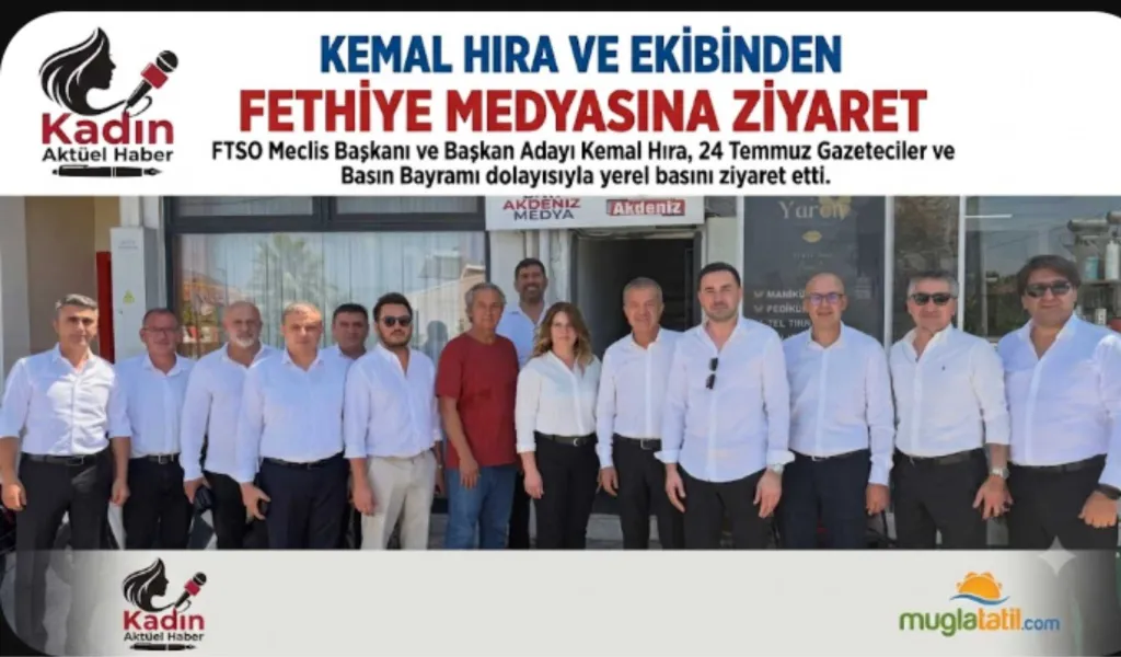FTSO Meclis Başkanı ve Başkan Adayı Kemal Hıra’dan Fethiye Basınına Anlamlı Ziyaret