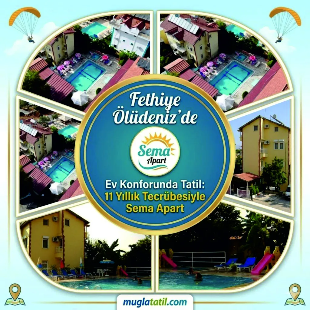 Fethiye Ölüdeniz’de Ev Konforunda Tatil: 11 Yıllık Tecrübesiyle Sema Apart